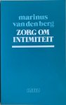 Berg, Marinus van den - ZORG OM INTIMITEIT.