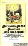 Hesse, Hermann - Kindheit des Zauberers: ein autobiograph. Märchen