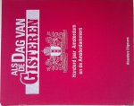 Daalen, Karst van & Peter van Duinen & Geert Mak & Marjo van Soest (redactie) - Als de dag van gisteren: Honderd jaar Amsterdam en de Amsterdammers