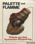 Tisa, John - Palette und Flamme: Plakate aus dem Spanischen Burgerkrieg