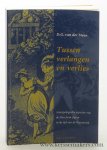 Steen, D. G. van der. - Tussen verlangen en verlies. Antropologische aspecten van de Don Juan-figuur in de tijd van de Romantiek.