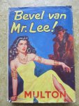 Multon, Edward - BEVEL VAN MR. LEE!
