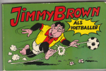 Niet genoemd ( Voges, Carol en Herman Looman ) - Jimmy Brown als voetballer