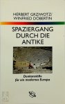 Grziwotz, Herbert - Spaziergang durch die Antike Denkanstösse für ein modernes Europa