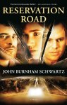 John Burnham Schwartz - Reservation Road