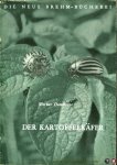 DOMMRÖSE, Werner - Der Kartoffelkäfer, seine Entwicklung, Ausbreitug und Bekämpfung. Mit 16 Abbildungen und Zeichnungen im Text DOMMRÖSE, Werner - Der Kartoffelkäfer, seine Entwicklung, Ausbreitug und Bekämpfung. Mit 16 Abbildungen und Zeichnungen im Text