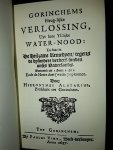 Alutarius, Hieronymus - Gorichems Ys-lijke Water Nood, en Heug-lijke Verlossing: de bijzondere Verderf-Sonden onses Vaderlands en Heilzame Remedien daar tegen enz.