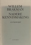 Brakman, Willem. - Nadere kennismaking. Een luisterspel Brakman, Willem. - Nadere kennismaking. Een luisterspel