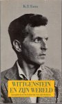 Fann, K. T. - Wittgenstein en zijn wereld, Een gids door het labyrint van zijn denken