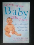 Hogg, Tracy - Secrets of the Baby Whisperer, How to calm, connect and communicate with your baby
