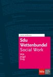 M. Thuis, P. Simons - Educatieve wettenverzameling  -  Sdu Wettenbundel Social Work 2018-2019