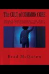 Brad Mcqueen - The Cult of Common Core