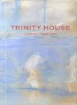  - Trinity House London - New York (Gallery Catalogue)