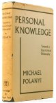 POLANYI, M. - Personal knowledge. Towards a post-critical philosophy.