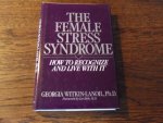 Witkin-Lanoil, Georgia - The Female Stress Syndrome. How to recognize and live with it