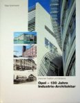 Schirmbeck, P - Opel, 130 jahre Industrie-Architektur Zwischen Tradition und Moderne
