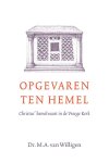 Willigen, Dr. M.A. van - Willigen, Dr. M.A. van-Opgevaren ten hemel (nieuw) Willigen, Dr. M.A. van - Willigen, Dr. M.A. van-Opgevaren ten hemel (nieuw)