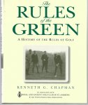 Chapman, Kenneth G. - The rules of the green -A history of the rules of golf