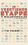 Tim Krabbé  11062 - De veertiende etappe 71 wielerverhalen, waarin opgenomen 43 wielerverhalen