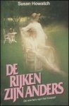 Howatch, Susan - De rijken zijn anders. De wortels van het kwaad - deel 1., 2 en 3 in een band