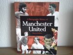 Lance Bellers,Absalom ,Spinks - A PHOTOGRAPHIC HISTORY OF MANCHESTER UNITED ,UNSEEN ARCHIVES