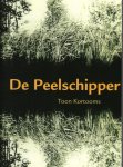 Kortooms, Toon - De Peelschipper Kortooms, Toon - De Peelschipper
