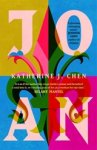 Katherine J. Chen - Joan - The stunning feminist retelling of Joan of Arc