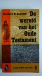 Anderson Bernhard W. - De wereld van het oude testament- Israël wordt een natie -