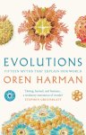 Oren Harman 181561 - Evolutions Fifteen Myths That Explain Our World