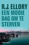Ellory, Roger Jon - Een mooie dag om te sterven