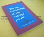 Schotsman, C.J. - Wat een verandering in zoo weynige jaaren. Van republiek tot koninkrijk.
