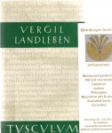 Vergil [Vergilius Maro, Publius] - Landleben - Bucolica, Georgica, Catalepton. Ed. Johannes und Maria Götte. Lateinisch und deutsch. Viten, ed. Karl Bayer