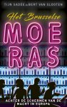 Tijn Sadée, Bert van Slooten - Het Brusselse moeras Achter de schermen van de macht in Europa