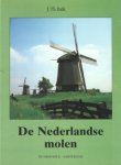 Balk, J.Th. - De nederlandse molen.