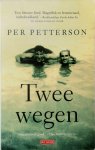 Per Petterson - Twee wegen
