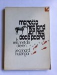 Huizinga, Leonhard - Marokko het land van het dode paard / Ik reis met de dieren