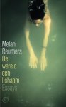 Melani Reumers - (1) De Wereld Een Lichaam