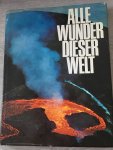 Roland Gööck - Alle Wunder dieser Welt, die grossen sehenswürdigkeiten von der Antike bis zur Gegenwart