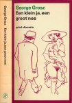 Grosz, George - Een klein ja, een groot nee: Herinneringen Grosz, George - Een klein ja, een groot nee: Herinneringen