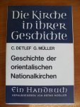 Detlef C & G.Muller - Die Kirche in ihrer Geschichte : Geschichte der orientalischen Nationalkirchen
