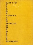 Ligt, Bart de. - Nieuwe vormen van oorlog en hoe die te bestrijden.