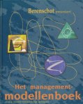Have, mr.drs. S ten / Have, drs. W.D. ten / Jong, drs. H. de / Schaafsma, drs. E.E. / Verhagen, ing.L.J. - Het managementmodellenboek. Zestig ideeen toegankelijk gemaakt.