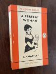 Hartley, L.P. and  Mozley, Charles (coverillustration) - A Perfect Woman Penguin Books 1398