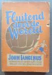 Langenus, John - Fluitend door de wereld  - herinneringen en reisindrukken van een voetbal scheidsrechter