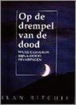 Jean Ritchie - Op de drempel van de dood: Waar gebeurde bijna-dood ervaringen