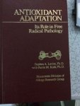 Levine, Stephen A.  / Parris M. Kidd - Antioxidant adaptation Its role in free radical pathology