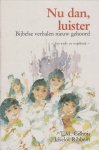 T. GILHUIS - NU DAN LUISTER. KINDERBIJBEL