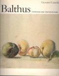 CARANDENTE, GIOVANNI - Balthus: drawings and watercolors. With 138 illustrations, 27 in colour