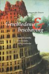 J. van der Dussen - Geschiedenis en Beschaving kritische opstellen over verleden, heden en toekomst