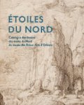 David Mandrella: - Etoiles du Nord. Catalogue des dessins des écoles du Nord du musée des Beaux-Arts d’ Orleans.